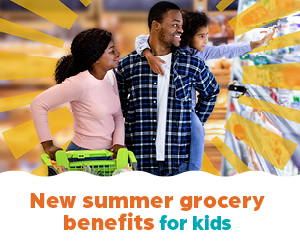 New Summer Grocery Benefits for Kids